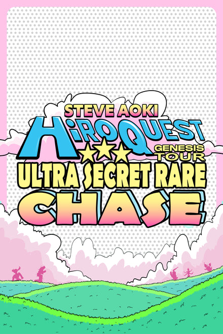 Steve Aoki&#39;s HiROQUEST Ultra Secret Rare Chase